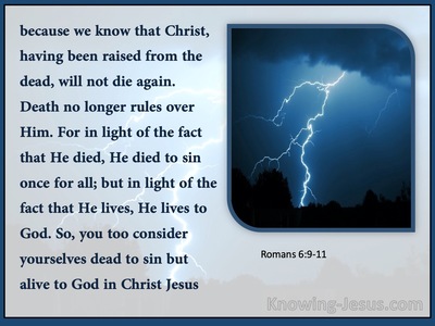 Romans 6:9:11 Death Hath No More Dominion Over Him (blue)